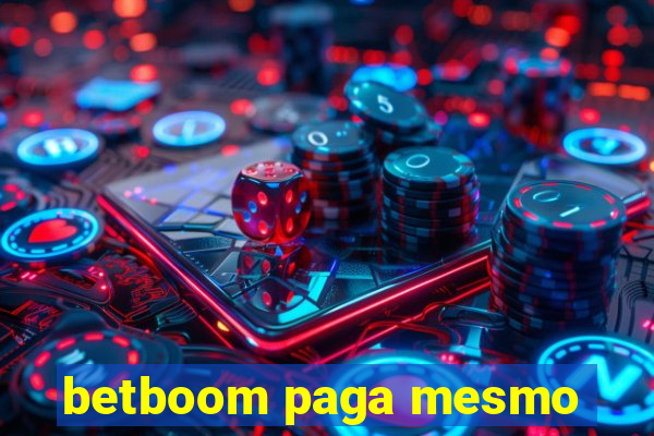 betboom paga mesmo