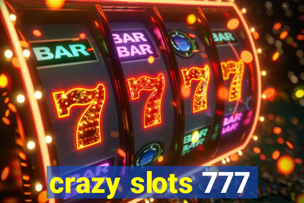 crazy slots 777