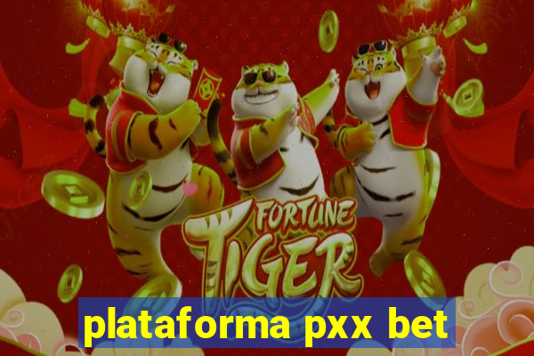 plataforma pxx bet