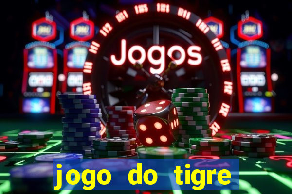 jogo do tigre falso dinheiro infinito