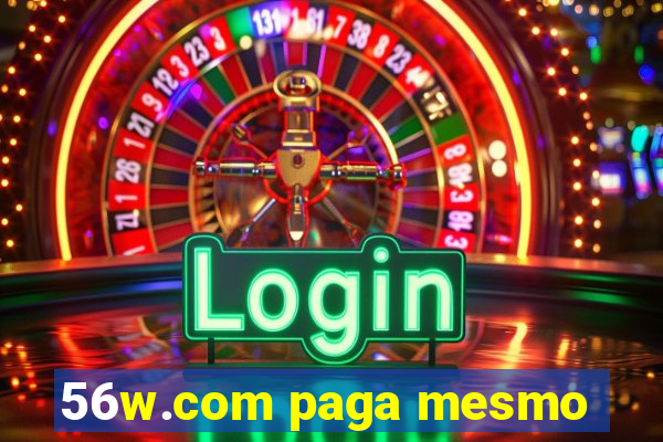 56w.com paga mesmo