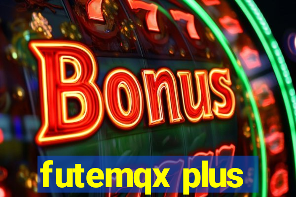 futemqx plus