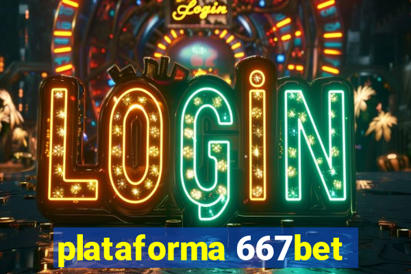 plataforma 667bet