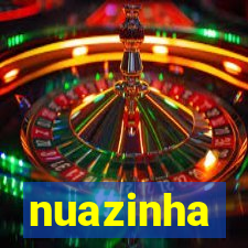 nuazinha