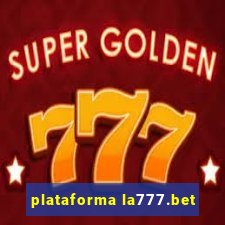 plataforma la777.bet