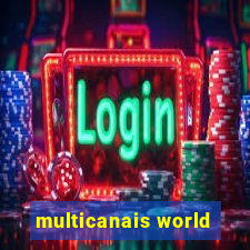 multicanais world