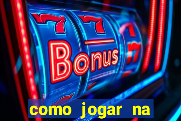 como jogar na teimosinha da lotofacil