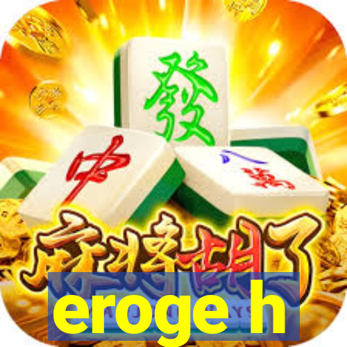 eroge h