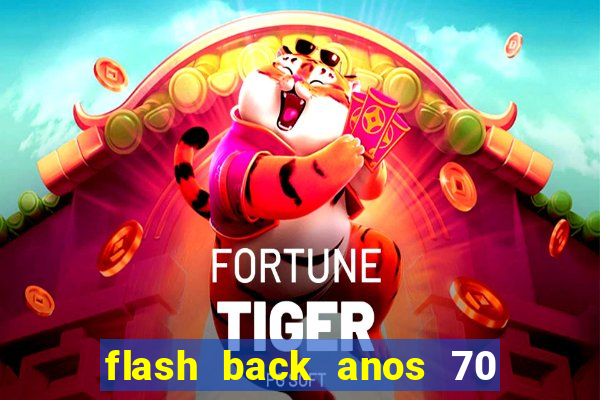 flash back anos 70 80 90 download gratis