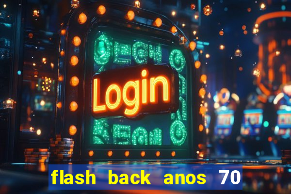 flash back anos 70 80 90 download gratis