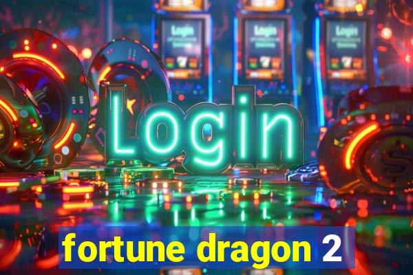 fortune dragon 2