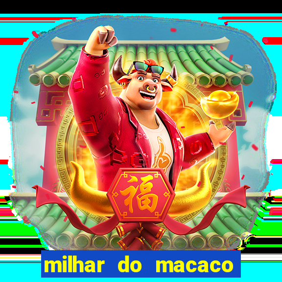 milhar do macaco que mais saem no jogo do bicho