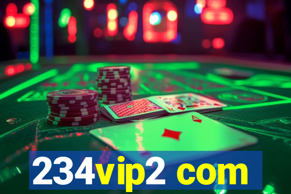 234vip2 com