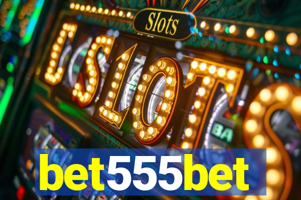 bet555bet