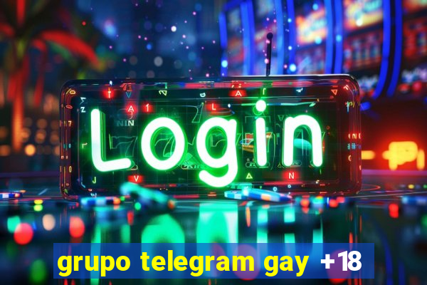 grupo telegram gay +18