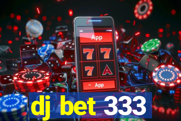 dj bet 333