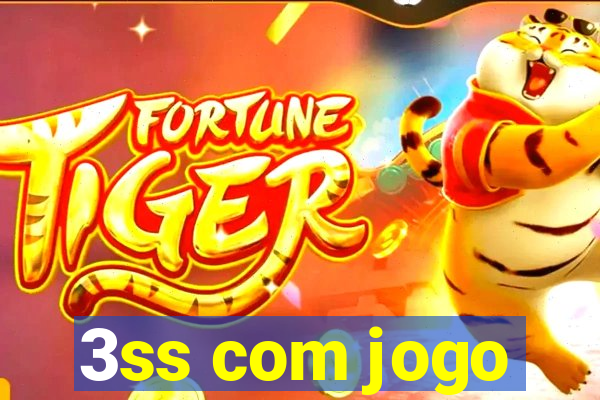 3ss com jogo