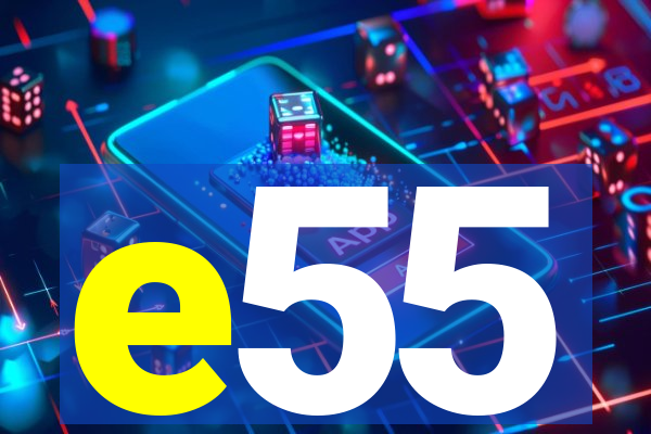 e55