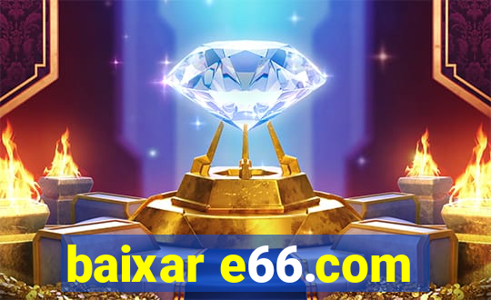 baixar e66.com