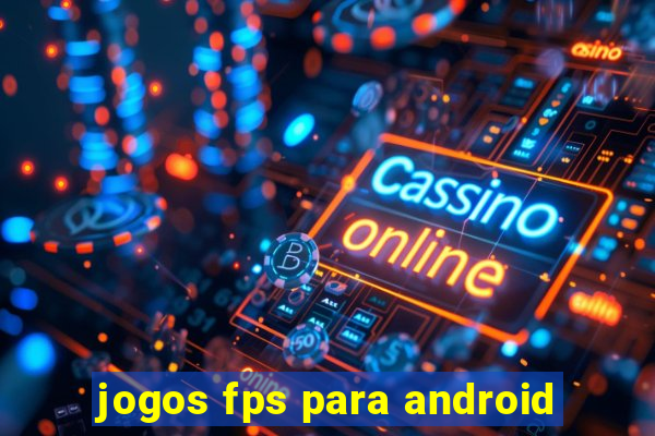 jogos fps para android