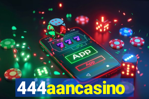 444aancasino