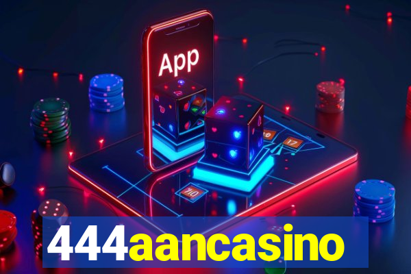 444aancasino