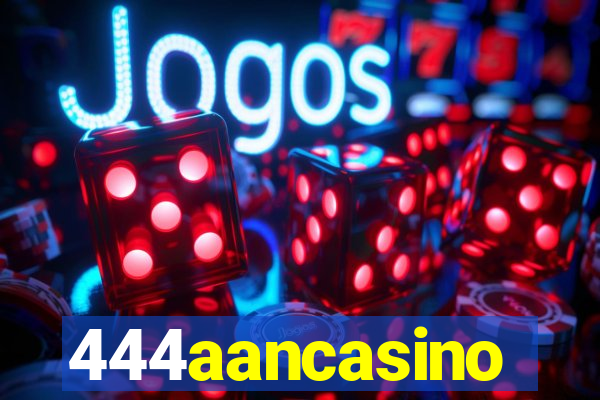 444aancasino