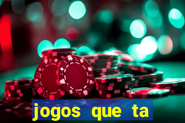 jogos que ta pagando agora