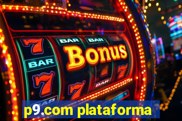 p9.com plataforma