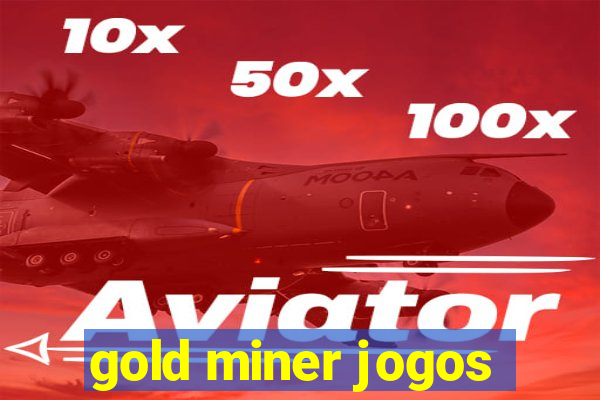 gold miner jogos