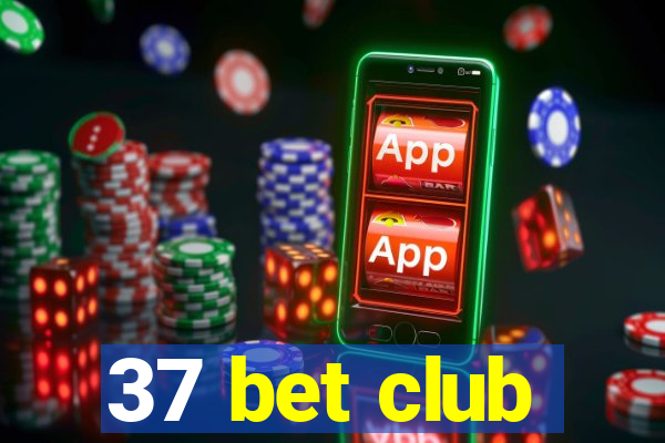 37 bet club