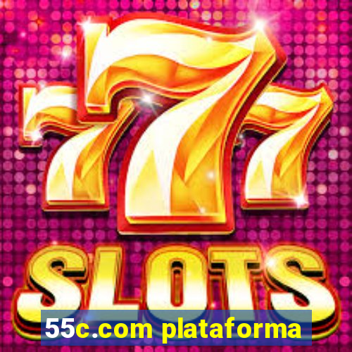 55c.com plataforma