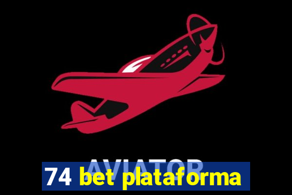 74 bet plataforma