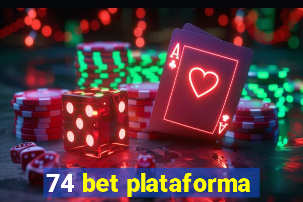 74 bet plataforma