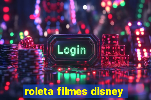 roleta filmes disney