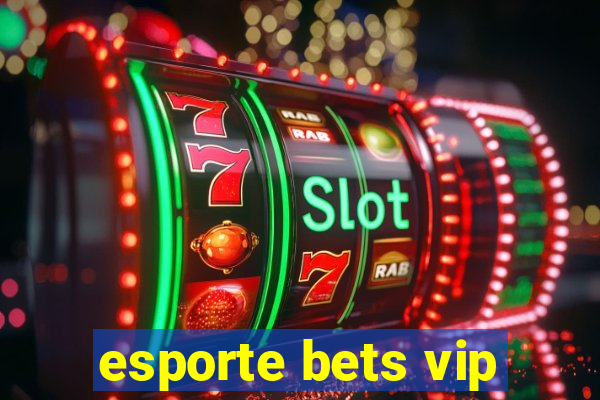 esporte bets vip