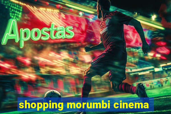 shopping morumbi cinema