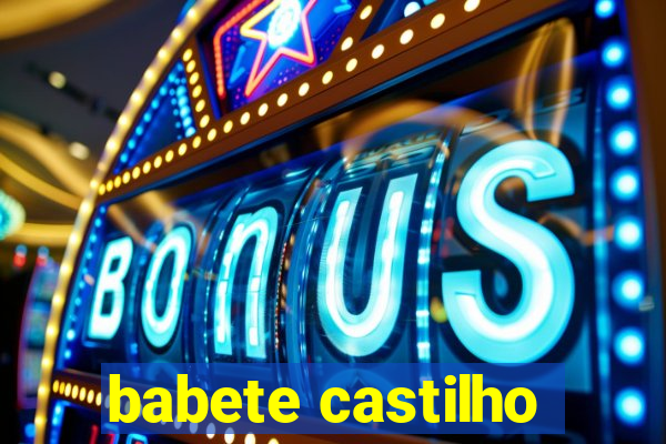 babete castilho