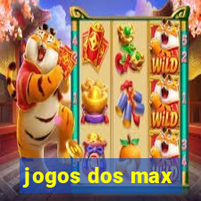 jogos dos max