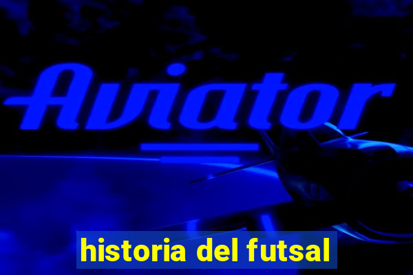 historia del futsal