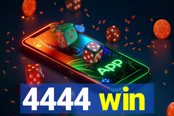 4444 win