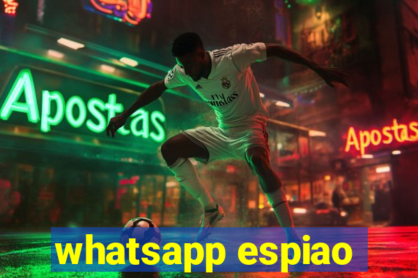 whatsapp espiao