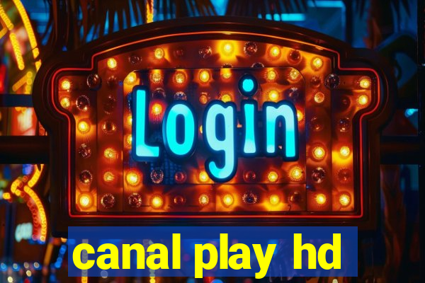 canal play hd