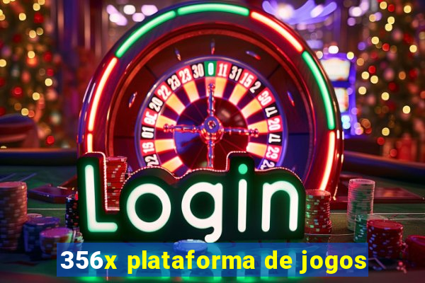 356x plataforma de jogos