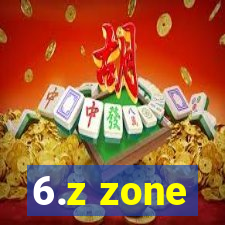 6.z zone