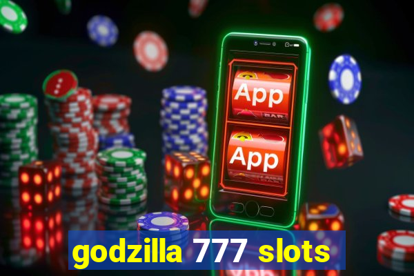 godzilla 777 slots