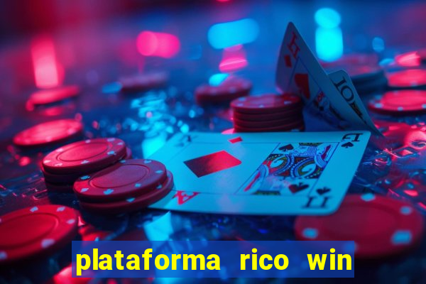 plataforma rico win paga mesmo