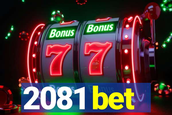 2081 bet