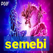 semebi