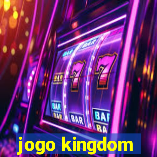 jogo kingdom